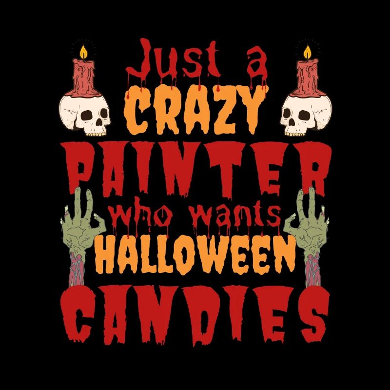 Creepy Funny Halloween Saying Painter Painter