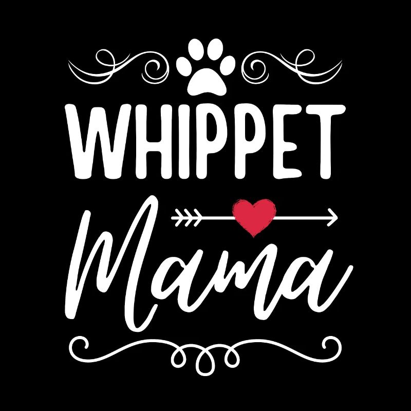 Whippet Mama