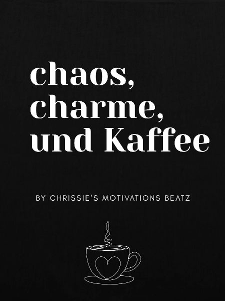 Chaos, Charme und Kaffee