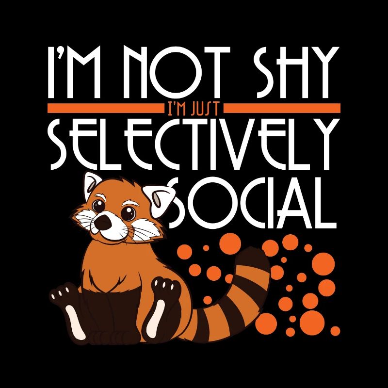 Red Panda I'm Not Shy I'm Just Selectively Social