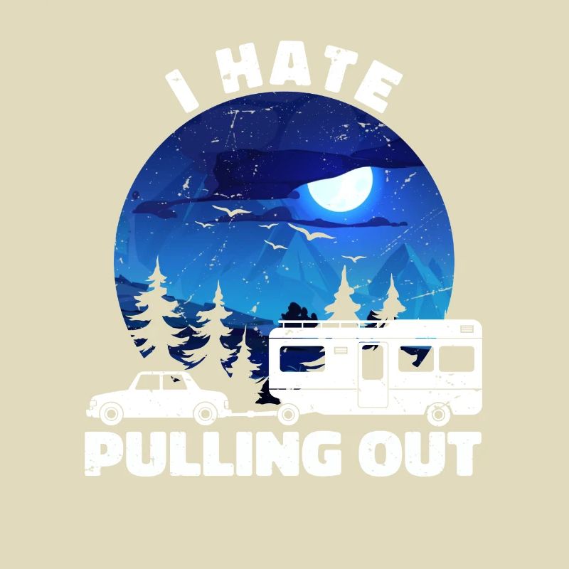 I Hate Pulling Out Funny Camping Trailer Retro
