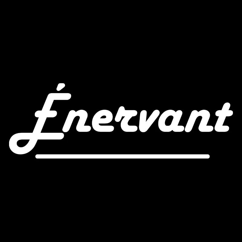 Énervant