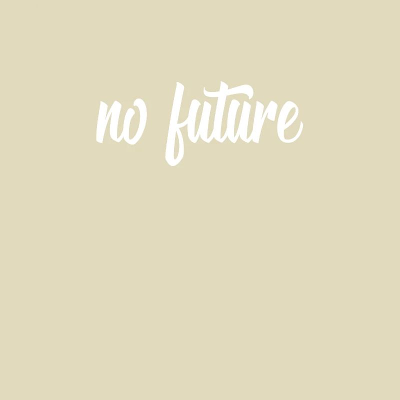 no future