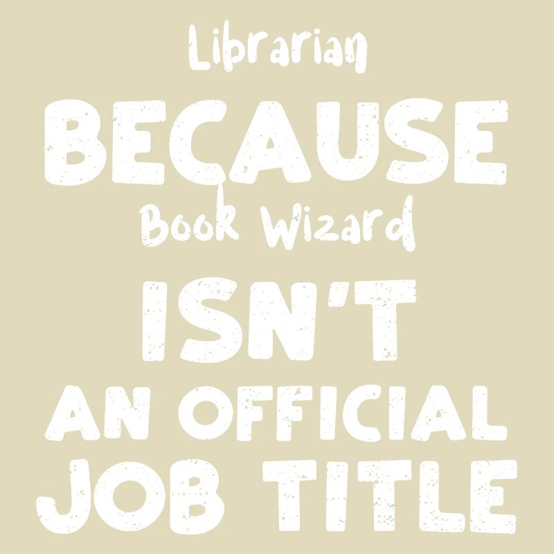 Bibliothécaire Parce que Book Wizard est...