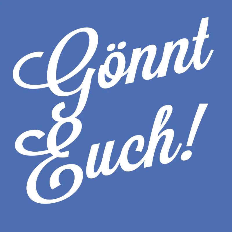 Gönnt euch, Freunde