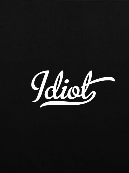 Idiot