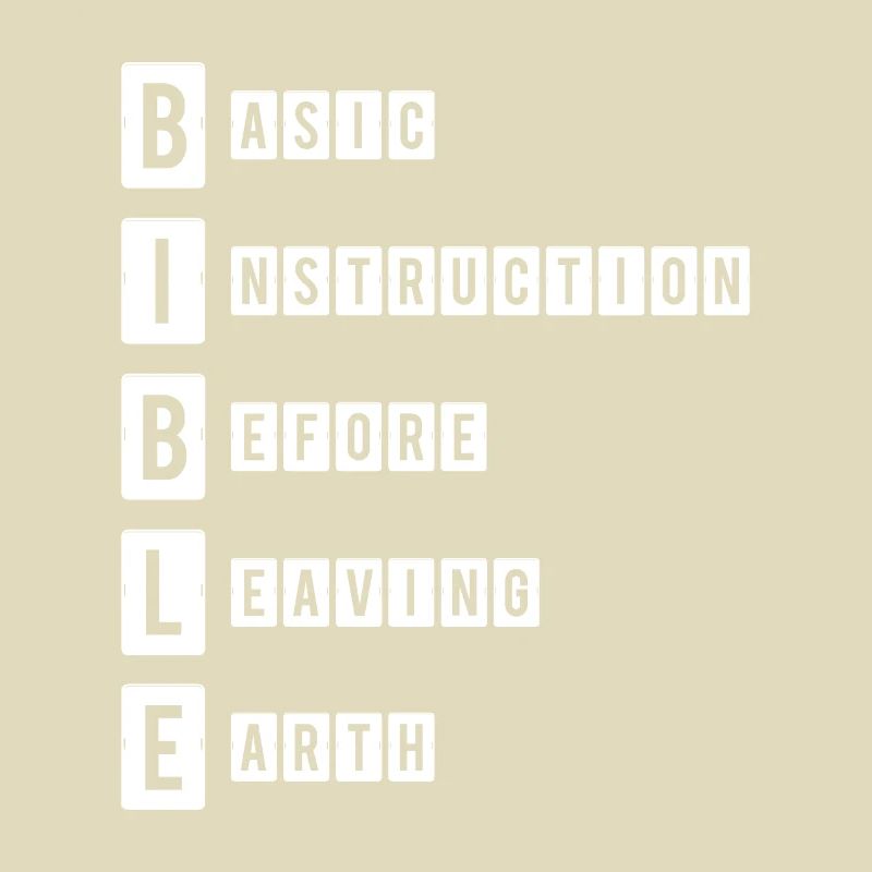 Bible Basic Intruction before Leaving earth