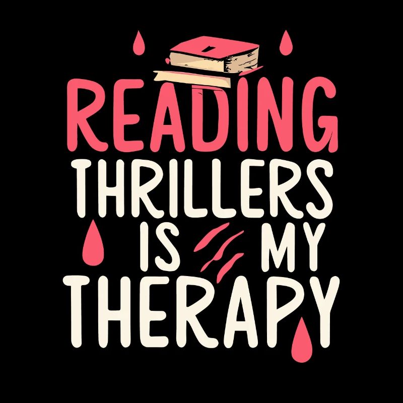 Reading Thrillers Is My Therapy