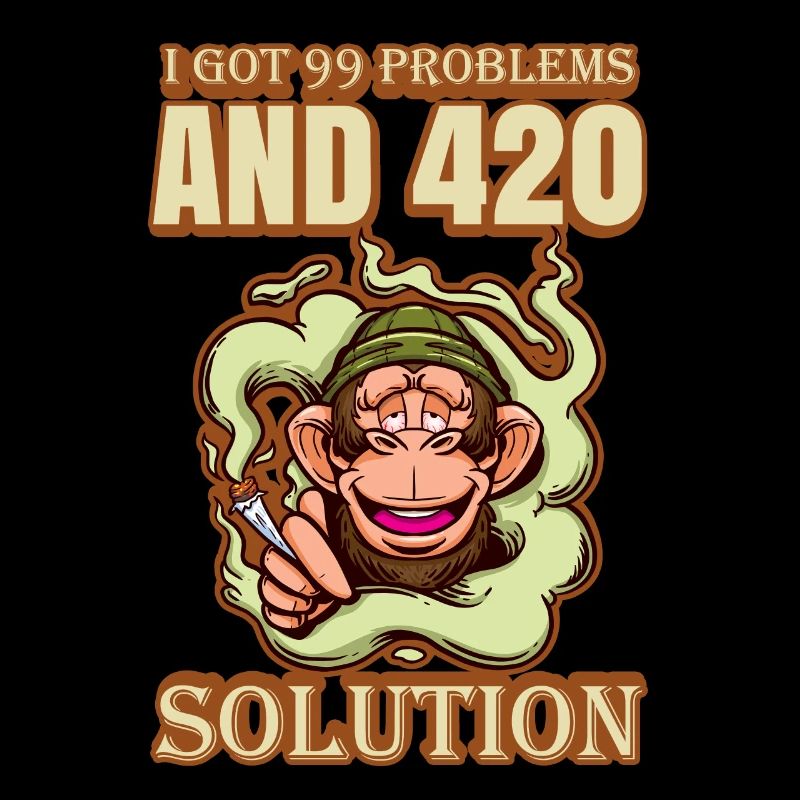 I Got 99 Problems And 420 Solutions Cannabis Weed