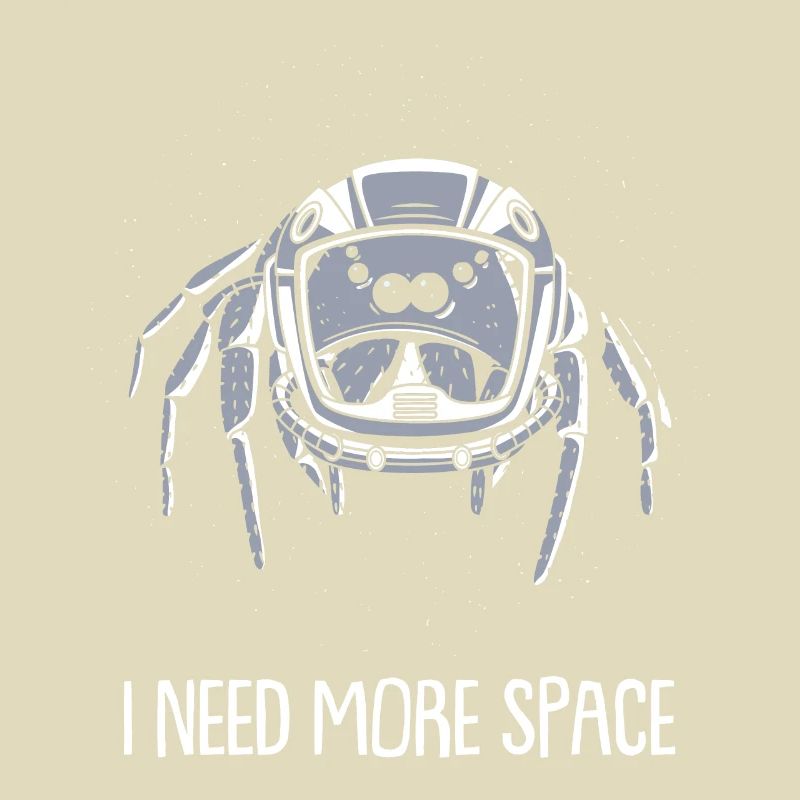 Spider Astronaut I Need More Space