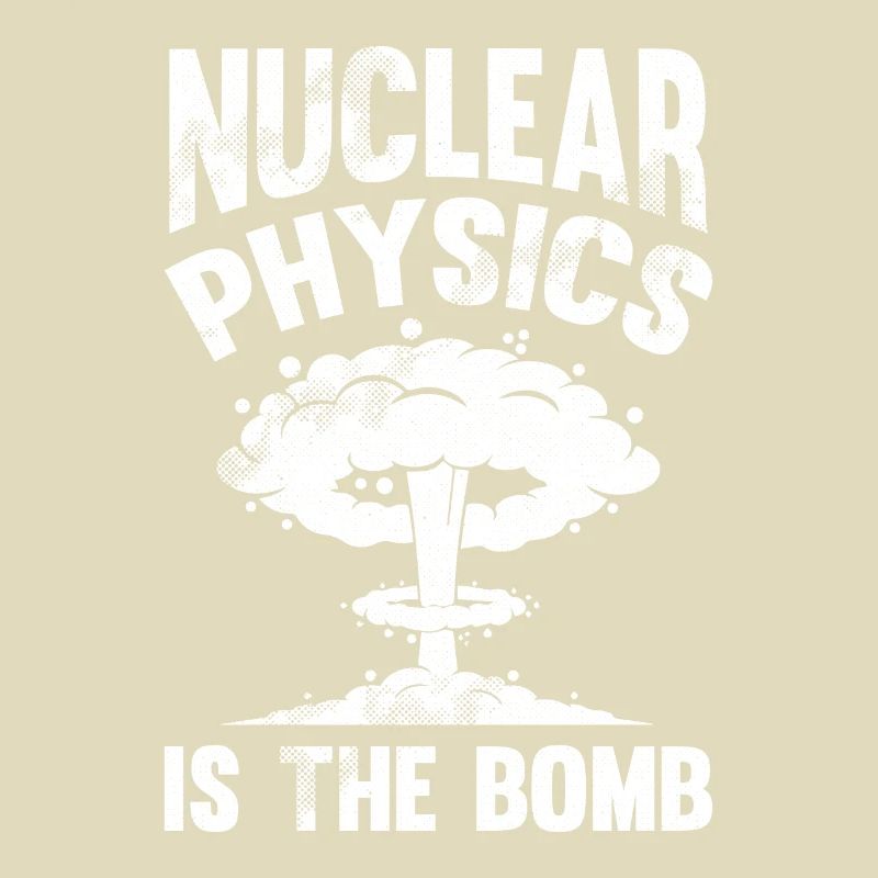 Physics Phyiker Nuclear Physics