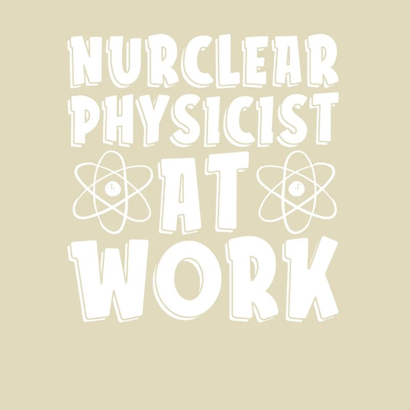 Physics Phyiker Nuclear Physics