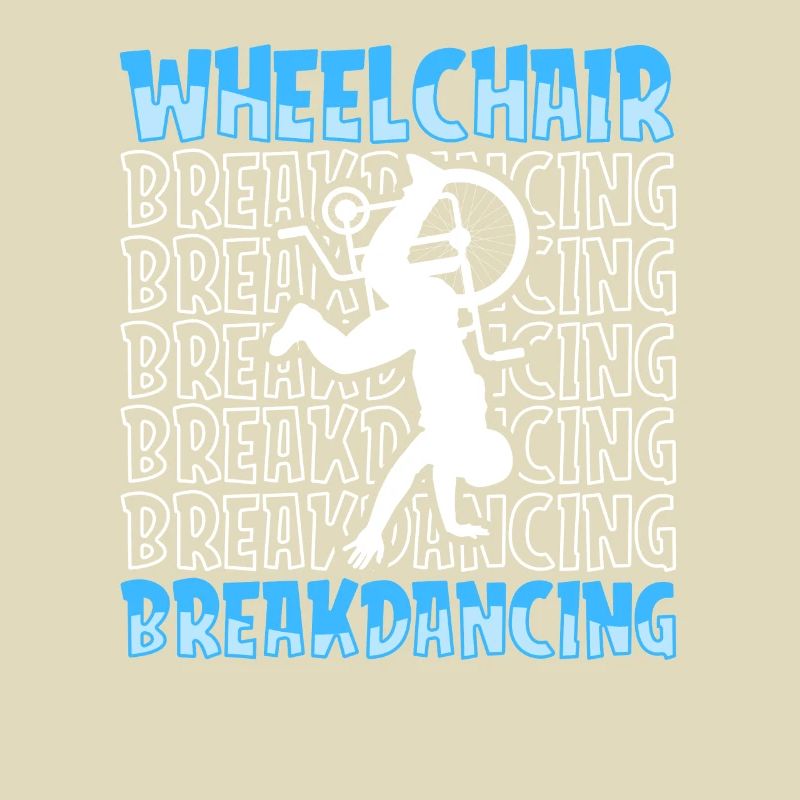 Breakdance Breakdancer Breakdancing Rollstuhl