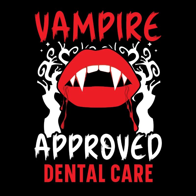 Vampire-suitable dental care.