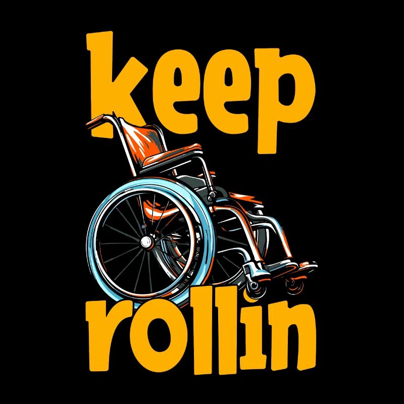 Rollstuhl Rollstuhlfahrer Witzig Keep Rollin