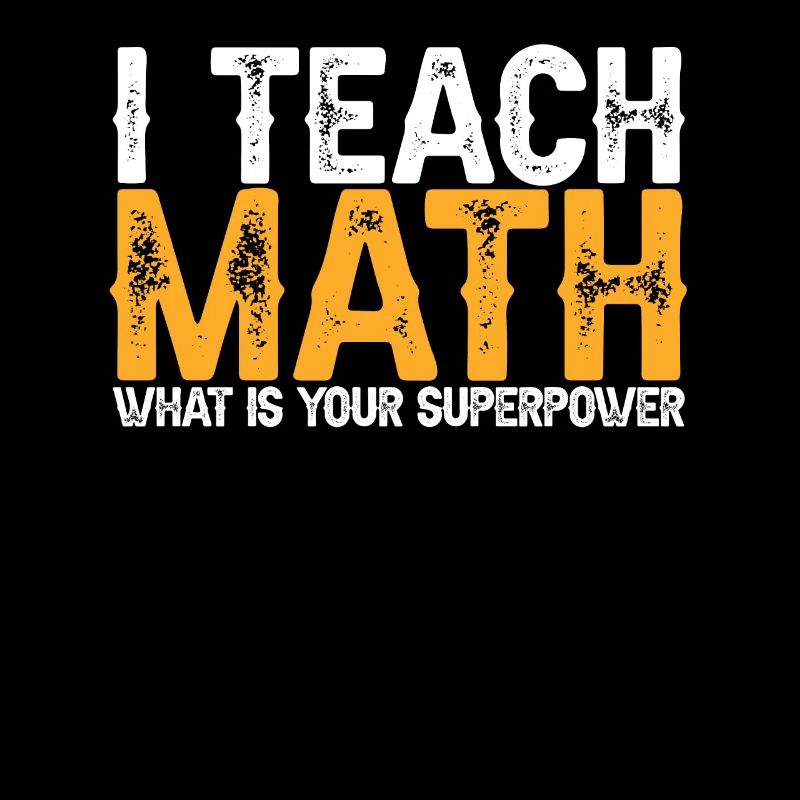 Math Teacher Math Teacher Superpower