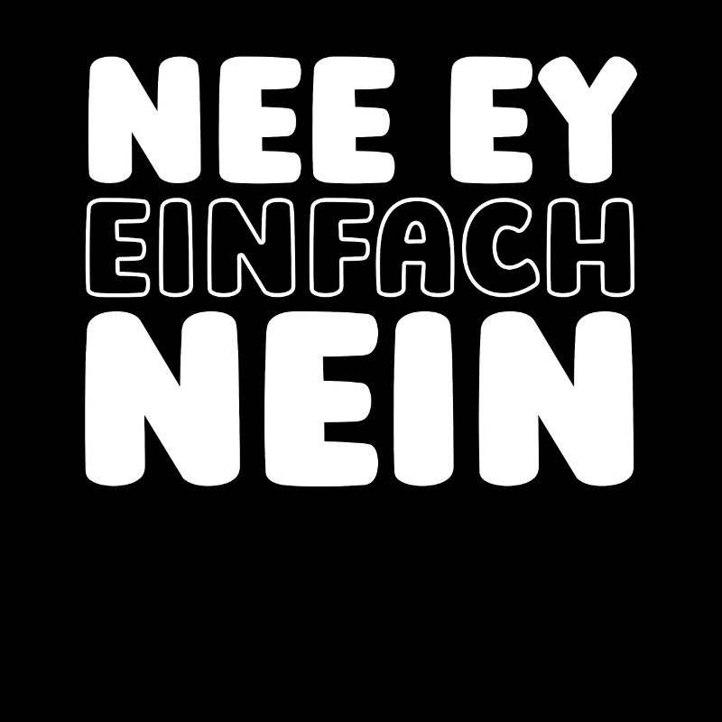 Schwarzer Humor Nee Ey Einfach Nein