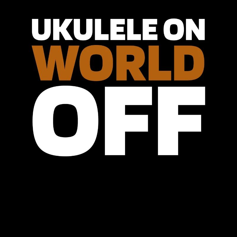 Ukulele Ukulele On World Off