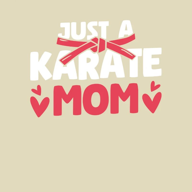 Karate Mutter Just A Karate Mom