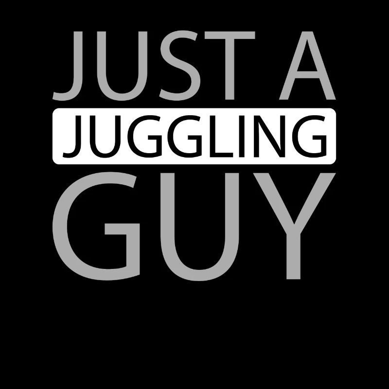 Juggling Juggler Just A Juggling Guy