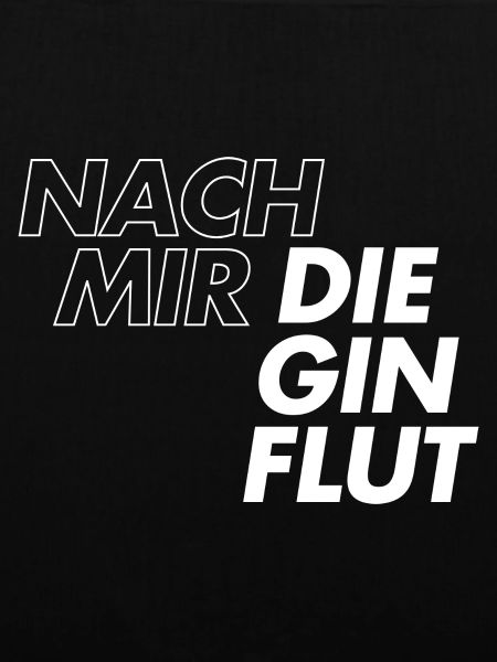 Nach mir die Gin Flut
