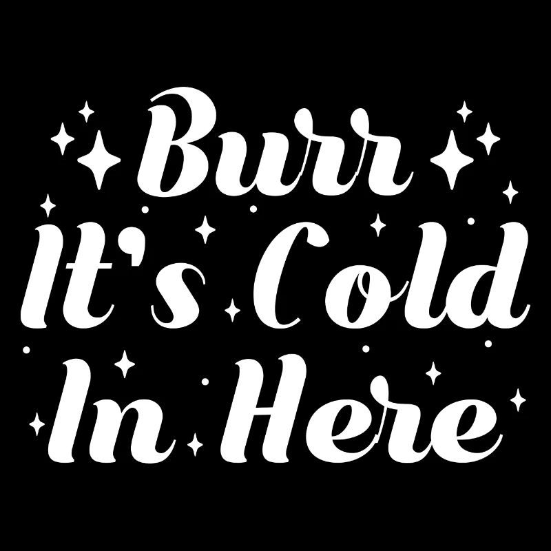 Theater Burr It´s Cold In Here Actor Musical Gift