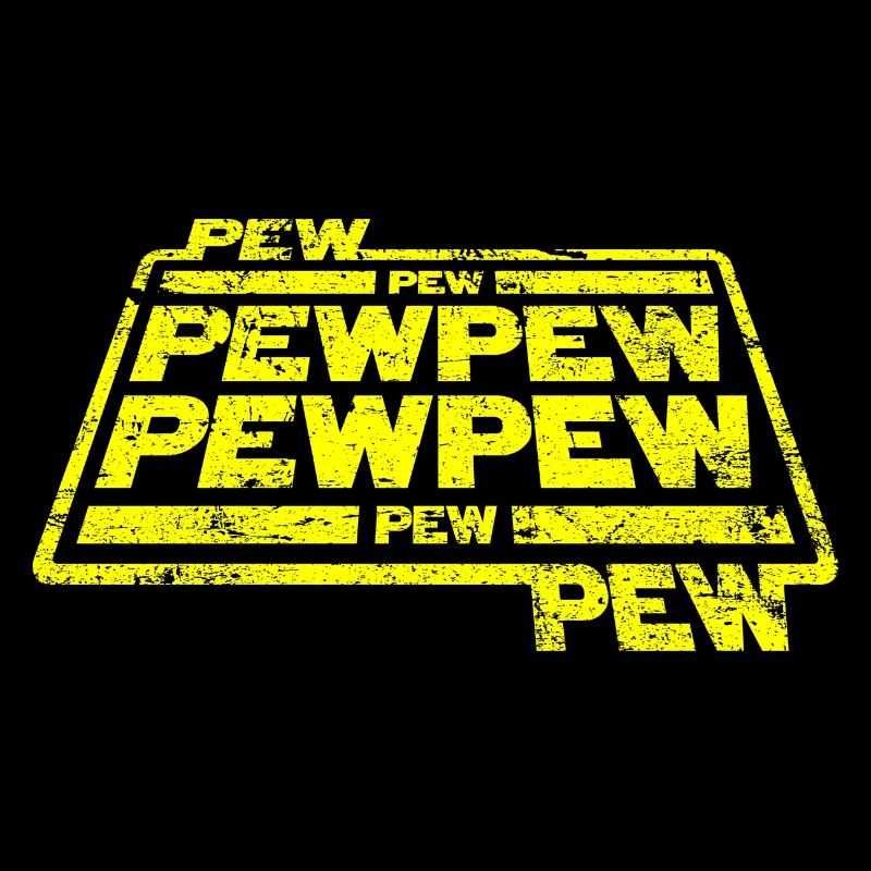 Pew Pew Pew