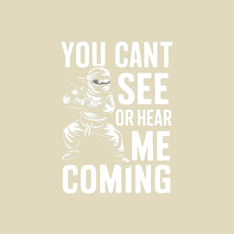 Ninja, du kannst mich nicht kommen sehen oder hören