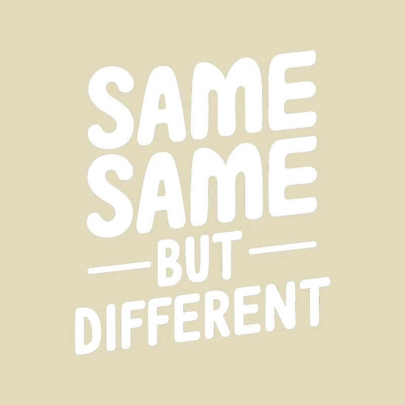 Same same but different