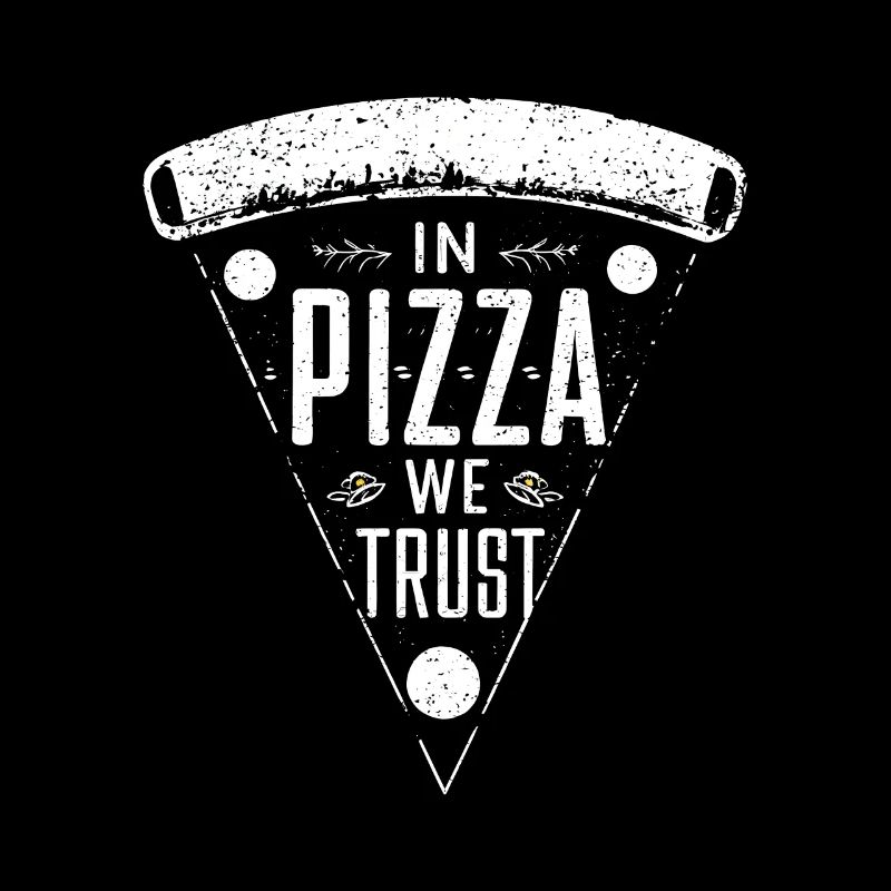 In pizza we trust