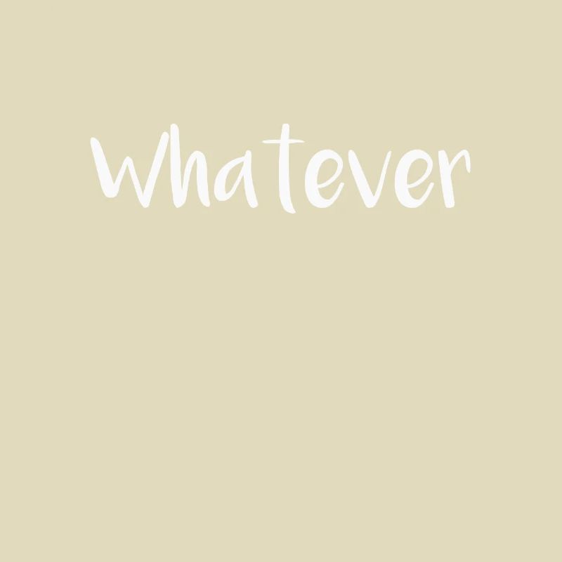 whatever Spruch Sprüche