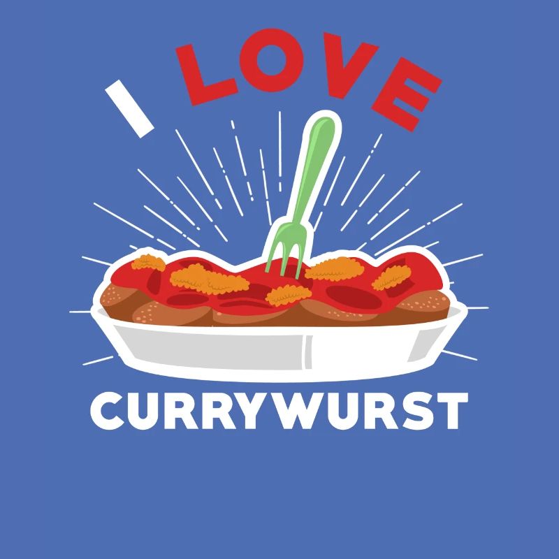Currywurst Ich liebe Currywurst