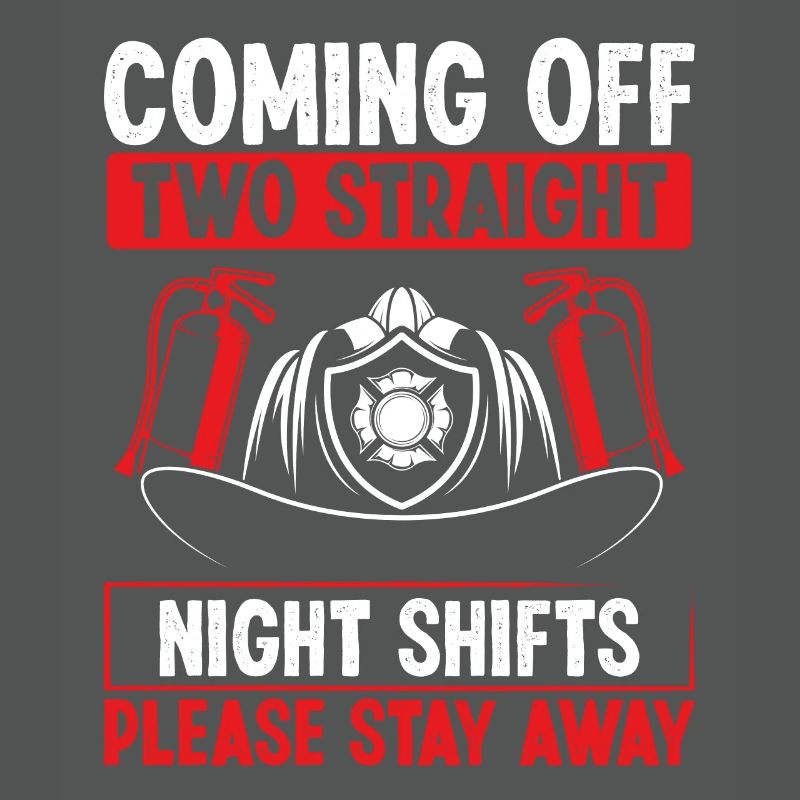 Night Shift Firefighter Two Straight Shift Firemen