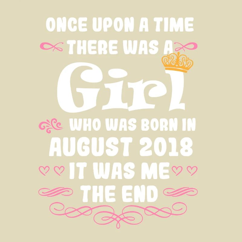 Es war einmal ein Mädchen. August 2018 Geburtstag