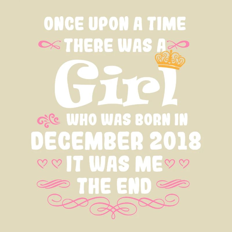 Es war einmal ein Mädchen. Dezember 2018 Geburtsta
