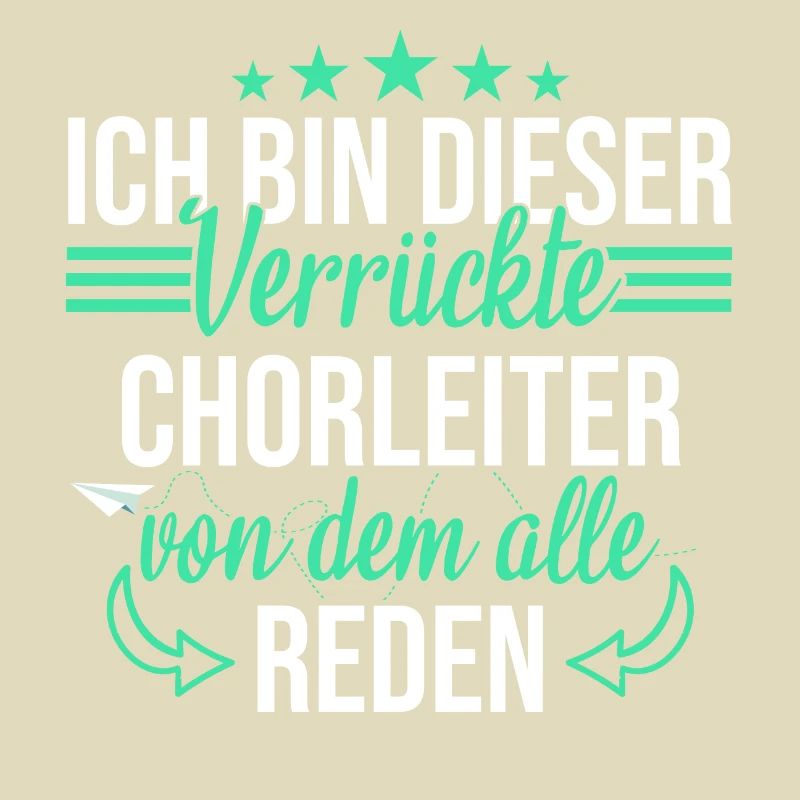 Chor Chorleiter Dirigent Chorleitung Spruch