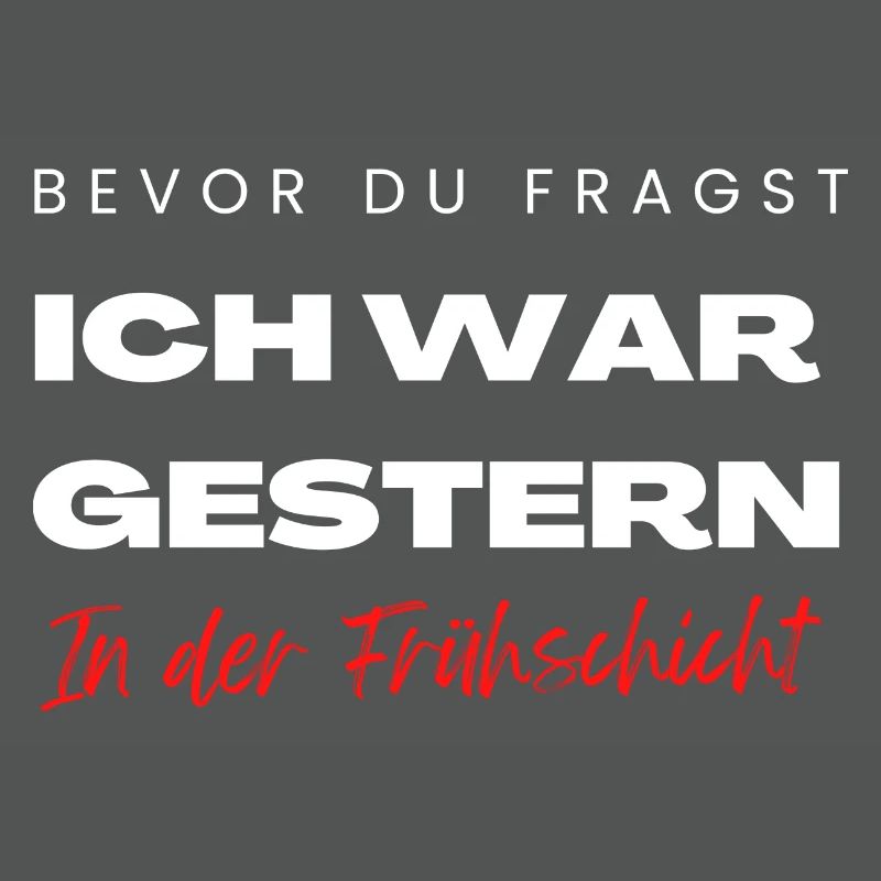 Frühschicht Arbeiter Sprüche Geschenke Chef