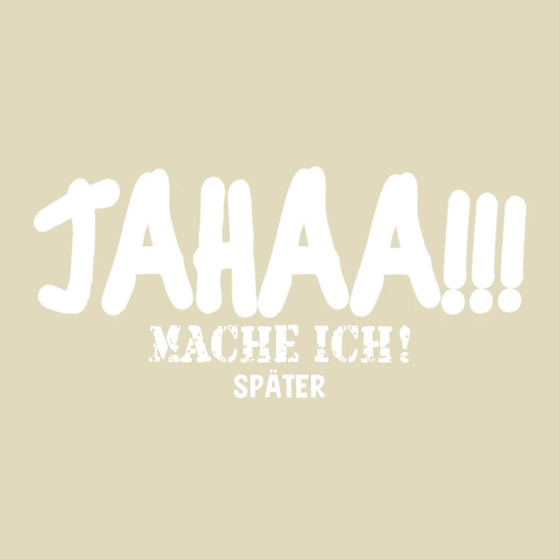 Jahaa mache ich später