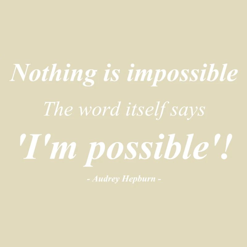 Nothing is impossible