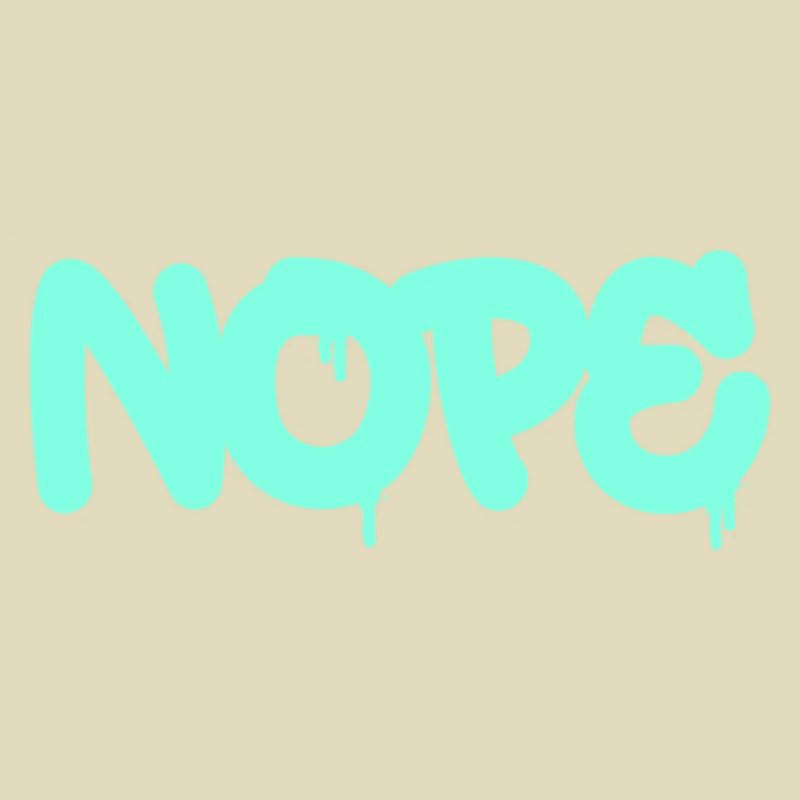 Nope - Dites simplement non!