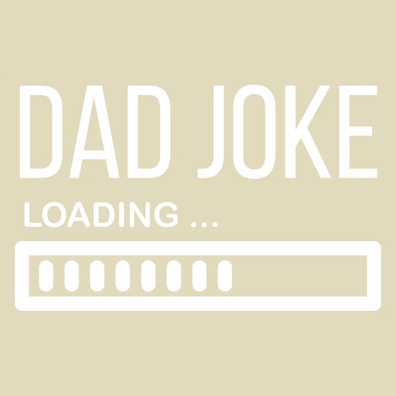 Dad Joke Loading...