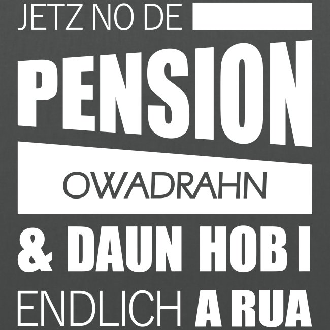 Pension und daun is a Rua - Stoffbeutel
