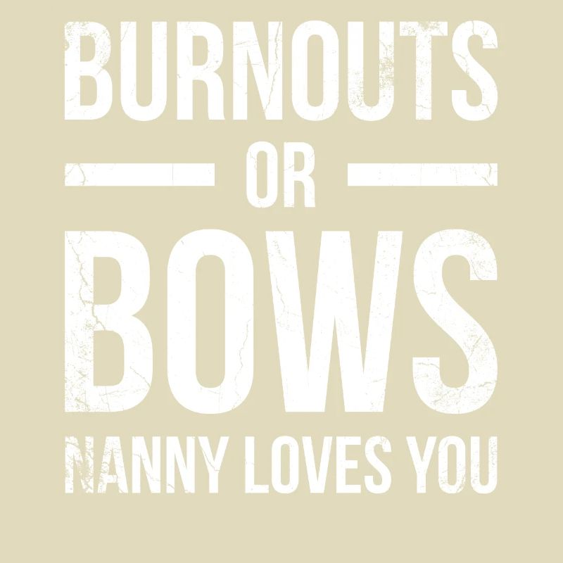 Burnouts Oder Bows Nanny Liebt Dich Für Großmutter