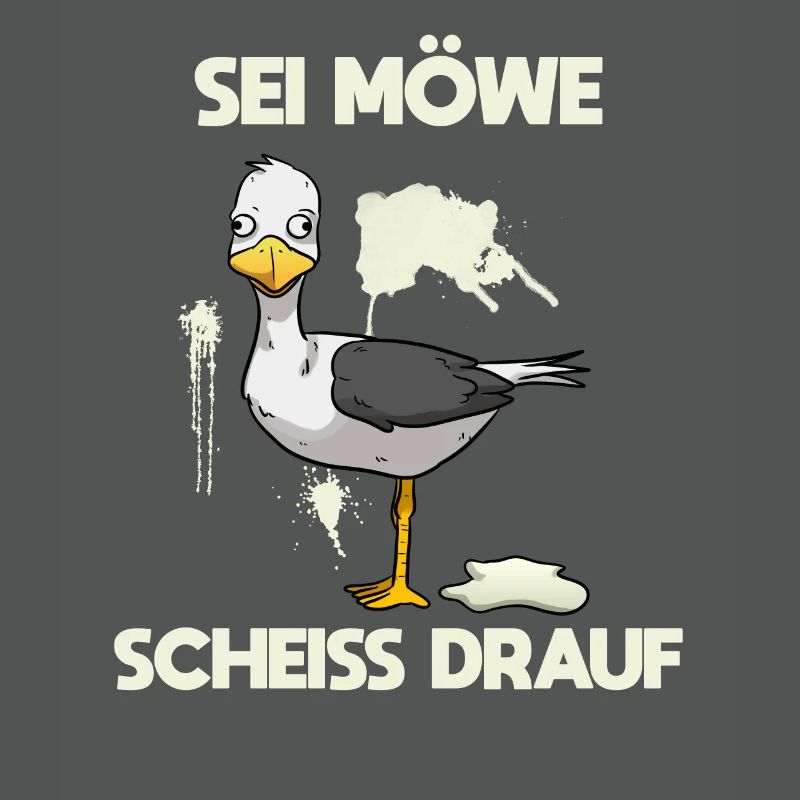 Sei Möwe, scheiß drauf Vogel