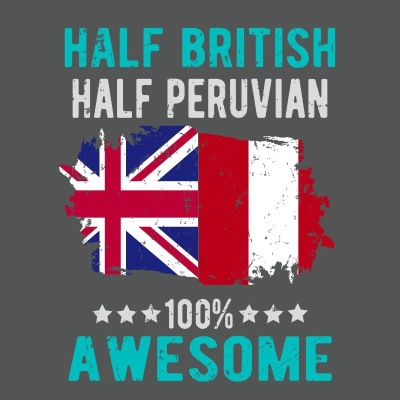 Half British Half Peruvian