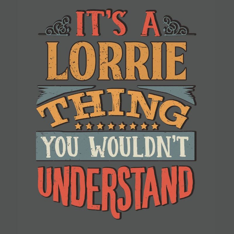 C’est une chose lorrie que vous ne comprendriez pas -