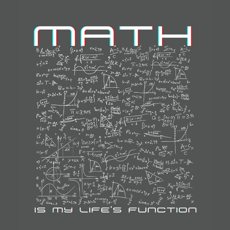 Math is my life function!