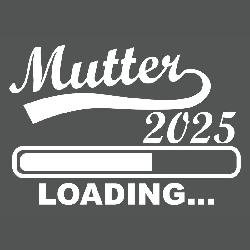Ich werde 2025 Mutter Werdende Mutter loading 2025