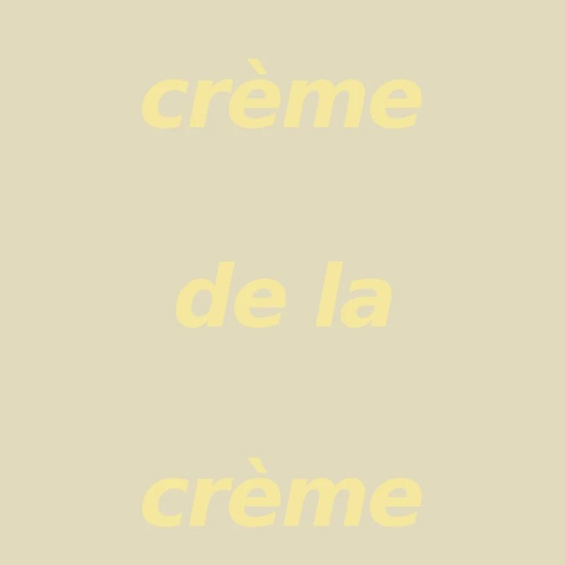 Crème de la crème