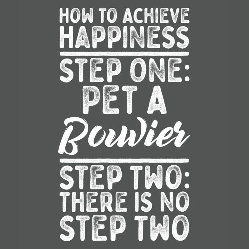 Step One : Pet A Bouvier Step Two : No Step Two